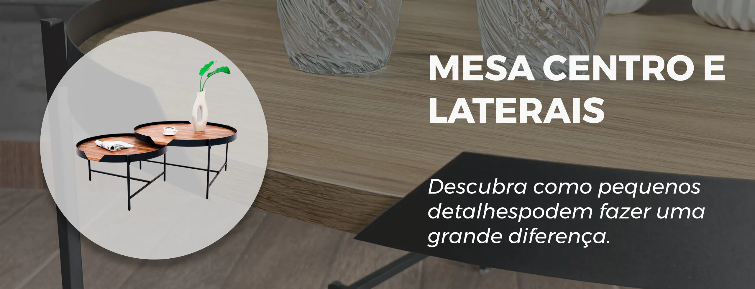 Mesas de Centro e Laterais
